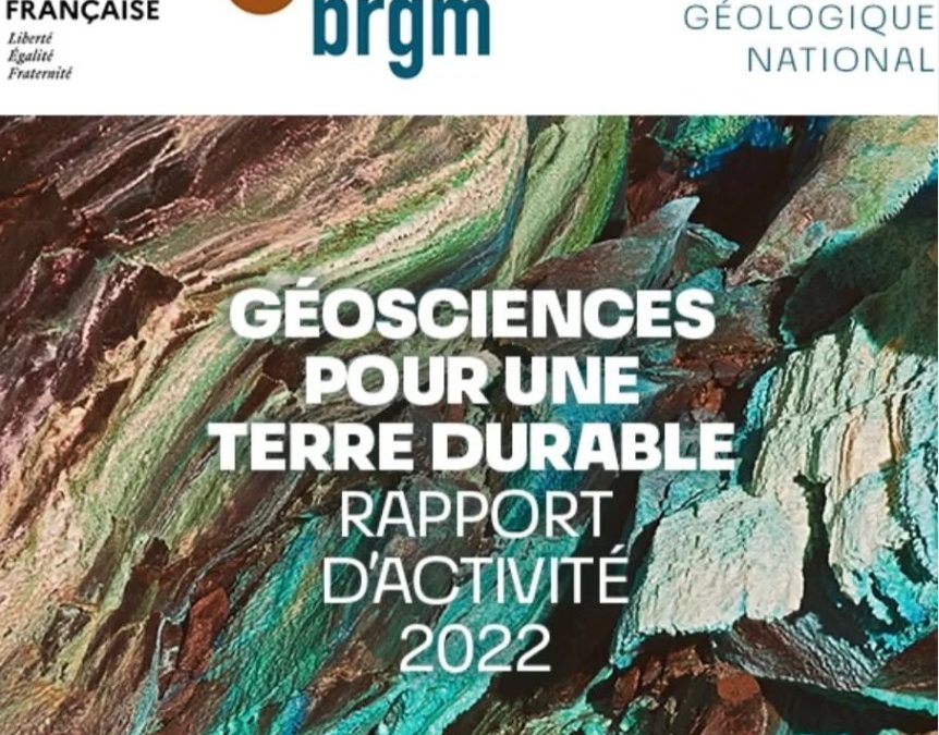 Se documenter : le rapport d’activité 2022 du BRGM vient de paraître. Une source d’information importante pour vos élus d’opposition qui souhaitent protéger le village et son environnement.