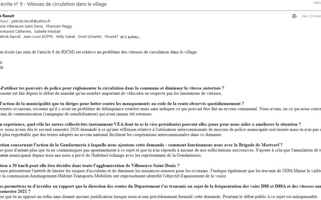 Pour mémoire, les questions écrites adressées à la Municipalité en 2022 : accès piéton au cimetière, conditions de travail de nos écoliers, excès de vitesse, poubelles jaunes, etc. Pas de réponse ou de simples fins de non recevoir 😕